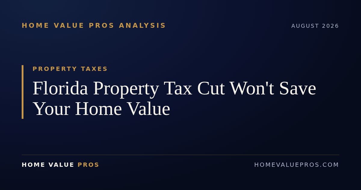 Florida Property Tax Cut Won't Save Your Home Value